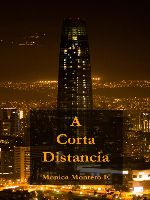 Title details for A Corta Distancia by Mónica Montero F. - Available